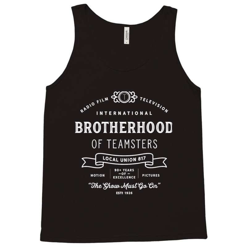 Local Union 817 International Brotherhood Of Teamsters Gift Tank Top by AaronFosterJr. | Artistshot