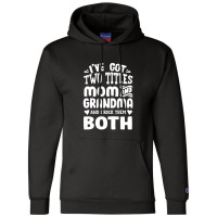 I've Got Two Titles Mom And Grandma Champion Hoodie | Artistshot