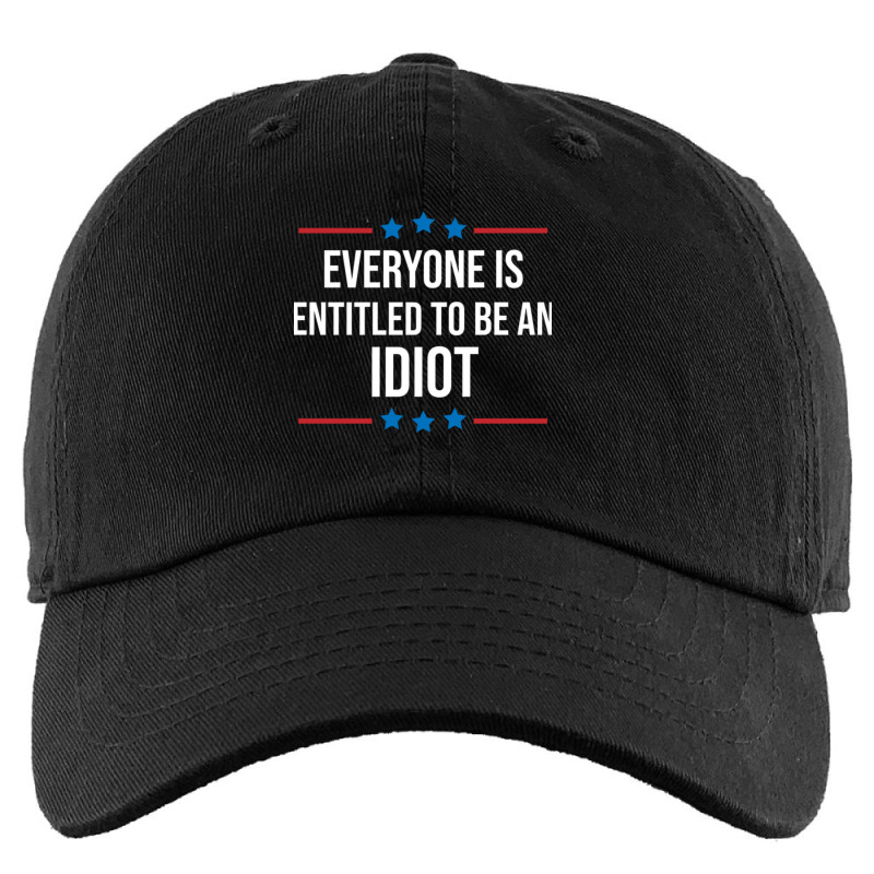 Everyone Is Entitled To Be An Idiot Kids Cap by LUISRIVER | Artistshot