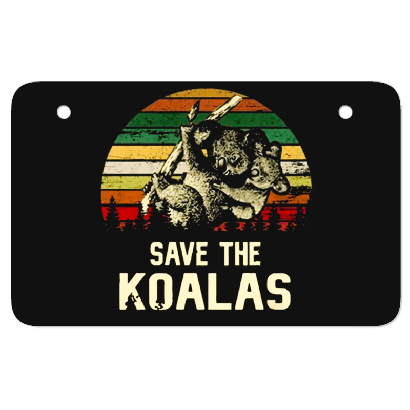 Save The Koala, Save, The, Koala, Save The Koala Vintage, Save The Koa Atv License Plate | Artistshot