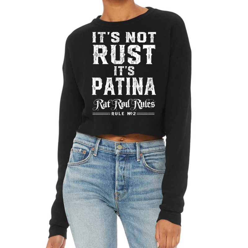 It’s Not Rust It’s Patina Rat Rod Rules Number 2 Pullover Hoodie Cropped Sweater by cm-arts | Artistshot