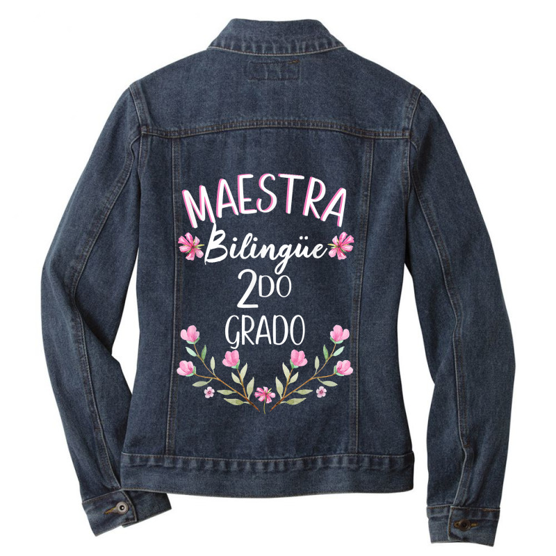 Maestra Bilingue Bilingual Teacher Spanish 2nd Grade Ladies Denim Jacket by GretchenBourdeau | Artistshot