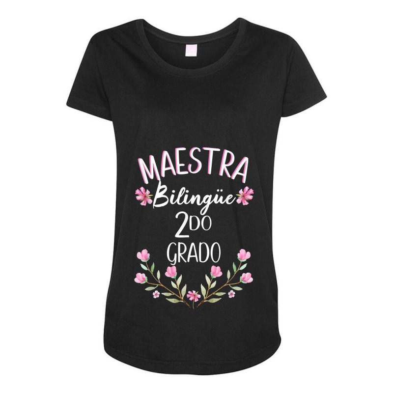 Maestra Bilingue Bilingual Teacher Spanish 2nd Grade Maternity Scoop Neck T-shirt by GretchenBourdeau | Artistshot