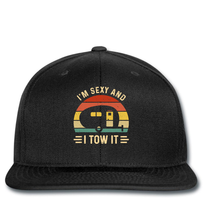 I'm Sexy And I Tow It Funny Caravan Camping Rv Trailer Gift Printed hat by cm-arts | Artistshot