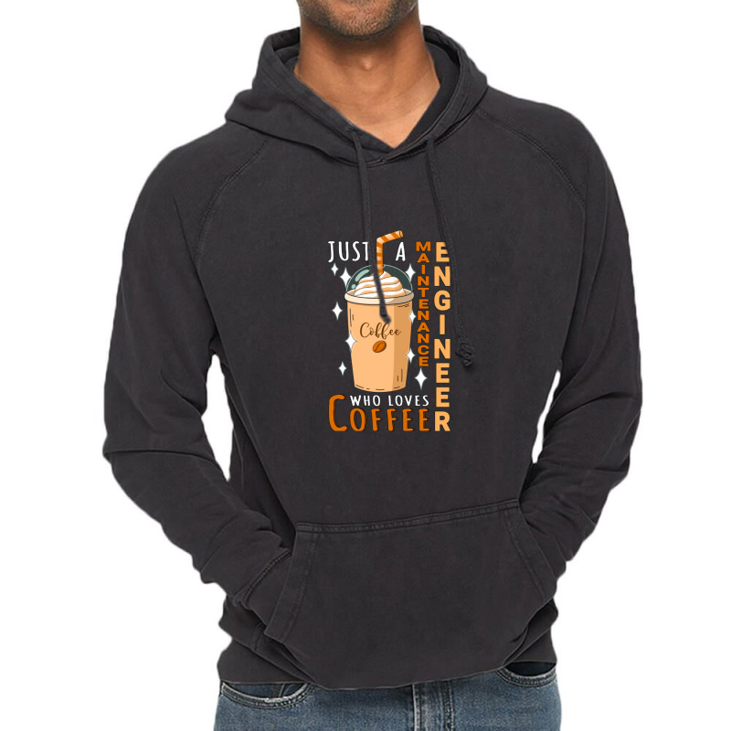 Maintenance Engineer ,who Loves Coffee Design Quote Vintage Hoodie by dyahayusutra | Artistshot