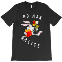 Go Ask Alice  (10) T-shirt | Artistshot