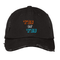 C:\users\administrator\desktop\design\3\2512. Tim Dillon\1\yes Or Yes  Vintage Cap | Artistshot