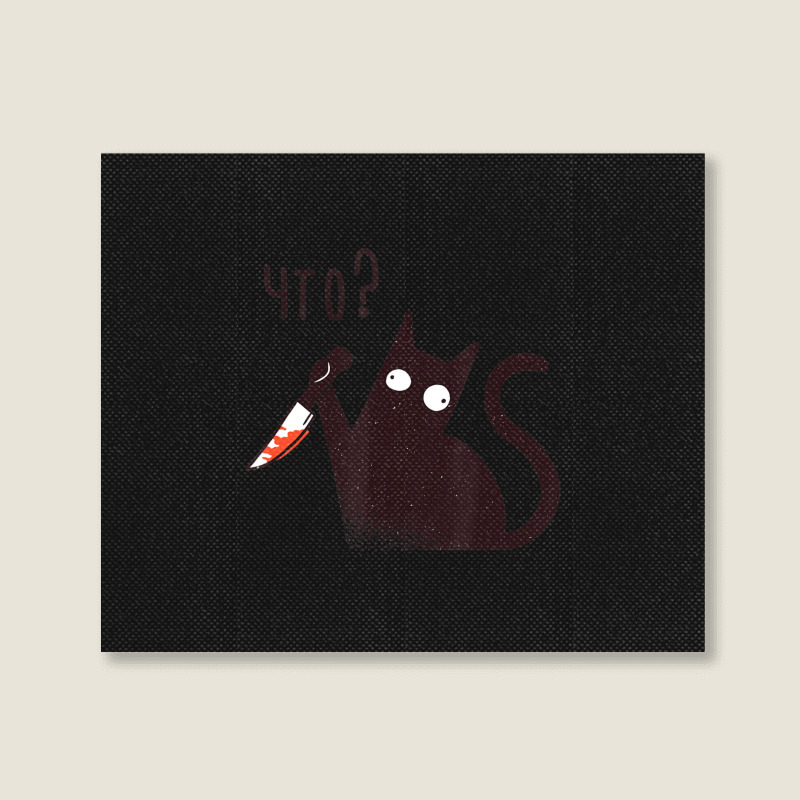 Russian Language Cat With A Knife Saying What Landscape Canvas Print | Artistshot