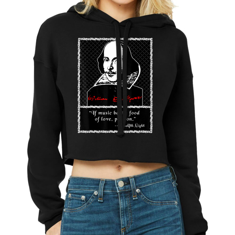 Shakespeare If Music Be The Food Of Love 12th Night Cropped Hoodie by Mata Gibson | Artistshot