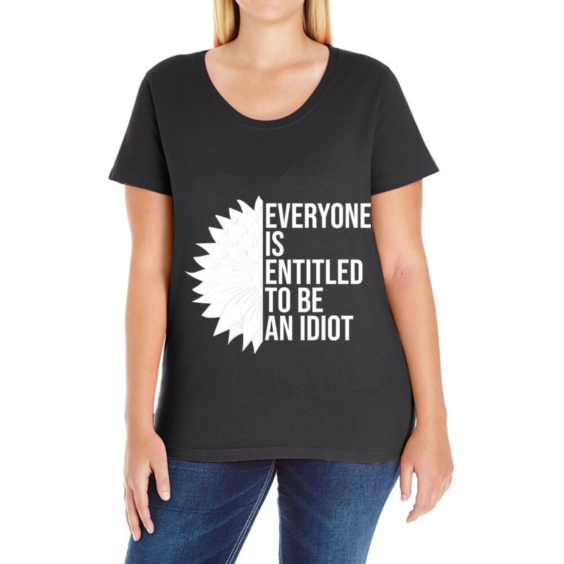 Everyone Is Entitled To Be An Idiot Funny Ladies Curvy T-Shirt by LUISRIVER | Artistshot