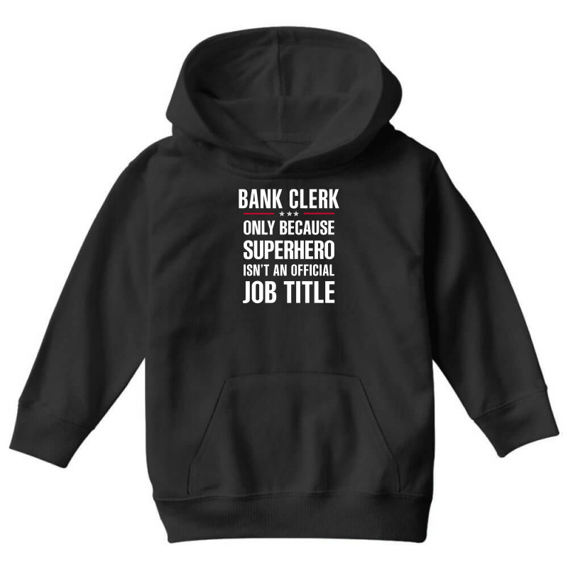 Gift For Superhero Bank Clerk Youth Hoodie by thanchashop | Artistshot