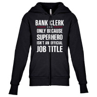 Gift For Superhero Bank Clerk Youth Zipper Hoodie | Artistshot