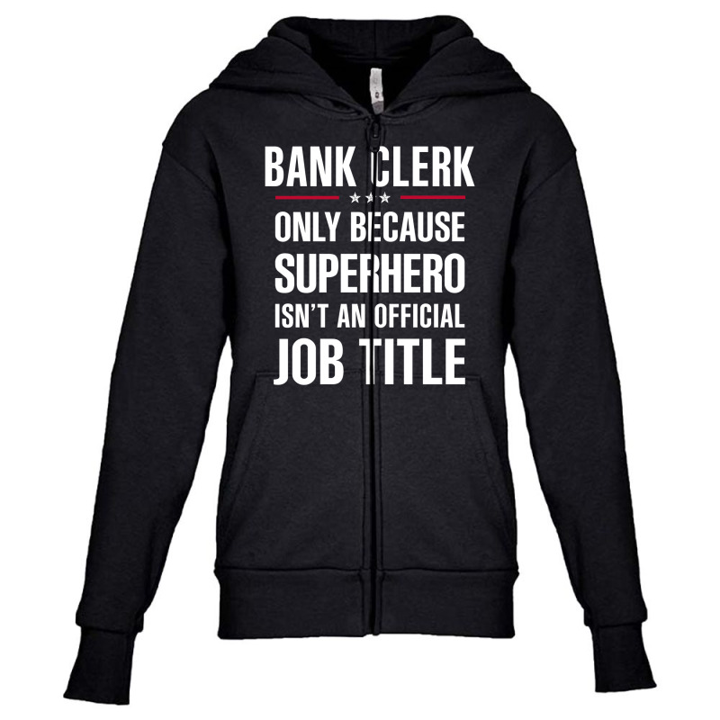 Gift For Superhero Bank Clerk Youth Zipper Hoodie by thanchashop | Artistshot