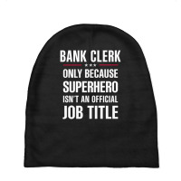 Gift For Superhero Bank Clerk Baby Beanies | Artistshot