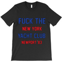 Fuck The New York Yacht Club T-shirt | Artistshot