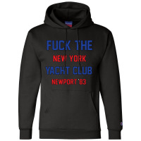 Fuck The New York Yacht Club Champion Hoodie | Artistshot