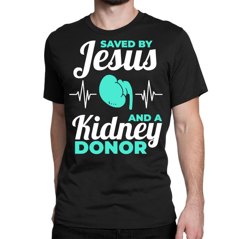 Saved By Jesus And A Kidney Donor Organ Donation Awareness Long Sleeve Classic T-shirt by cm-arts | Artistshot