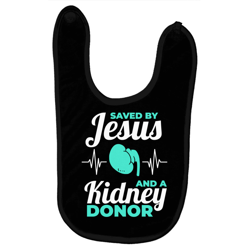 Saved By Jesus And A Kidney Donor Organ Donation Awareness Long Sleeve Baby Bibs by cm-arts | Artistshot