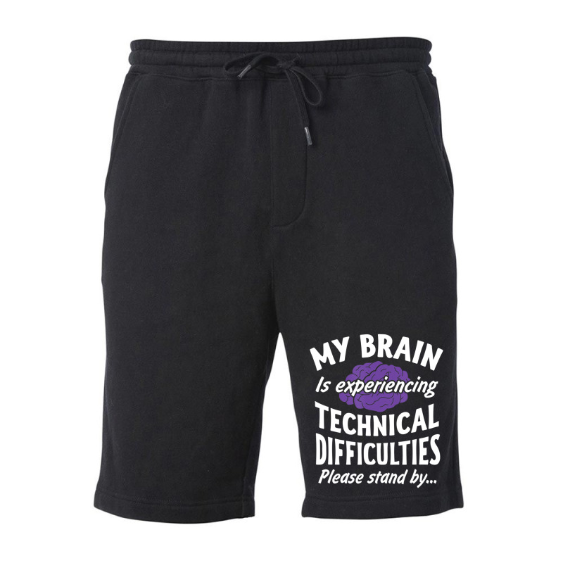 My Brain Experiencing Technical Difficulties Stand By Fleece Short by Mello Greenwood | Artistshot