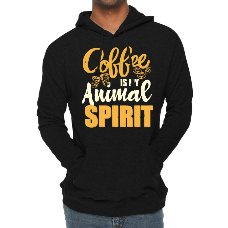 Coffee Is My Spirit Animal T  Shirt Coffee Is My Animal Spirit T  Shir Lightweight Hoodie | Artistshot