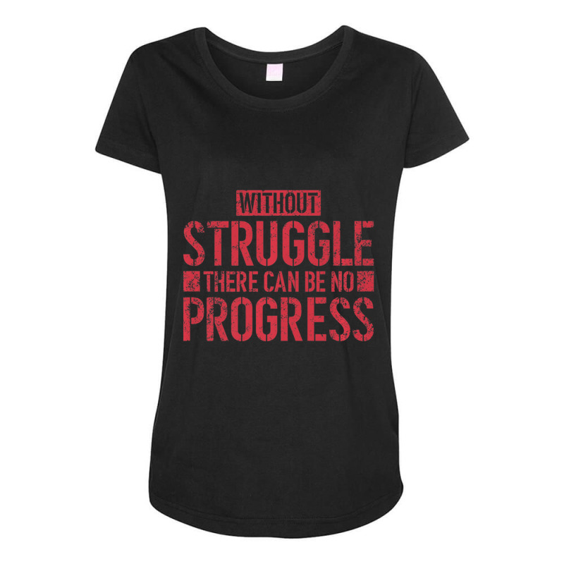 Without Struggle There Can Be No Progress Civil Rights Quote Maternity Scoop Neck T-shirt by cm-arts | Artistshot