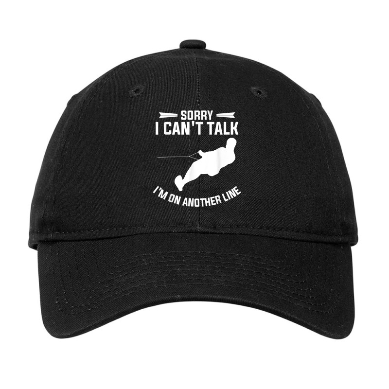 Sorry I Can't Talk I'm On Another Line Wakeboarding T Shirt Adjustable Cap | Artistshot