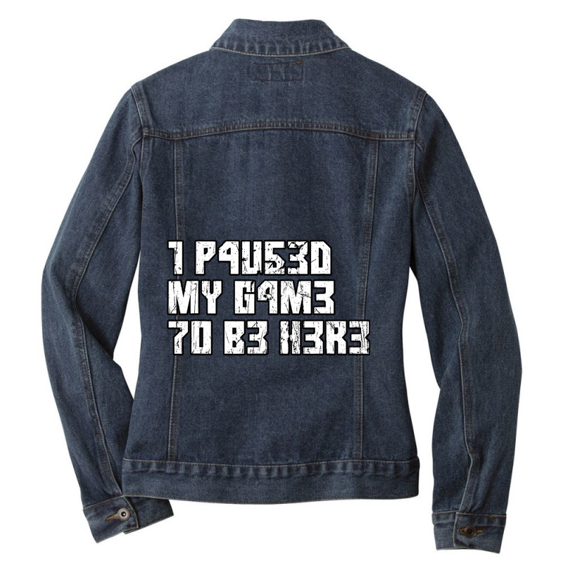 I Paused My Game To Be Here Leetcode Ladies Denim Jacket by FRANCISMATANZA | Artistshot