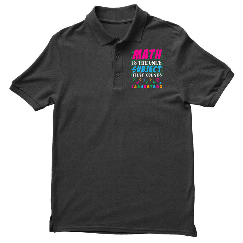 Math Is The Only Subject That Counts Math Teacher Gift Men's Polo Shirt | Artistshot