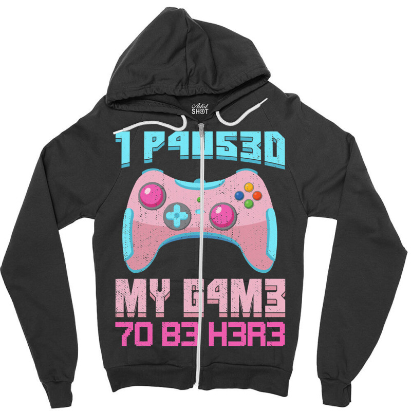 I Paused My Game To Be Here Pink Gamer Girl Leet Zipper Hoodie | Artistshot