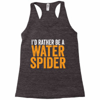 I'd Rather Be A Water Spider Swagazon Waterspider Pullover Hoodie Racerback Tank | Artistshot