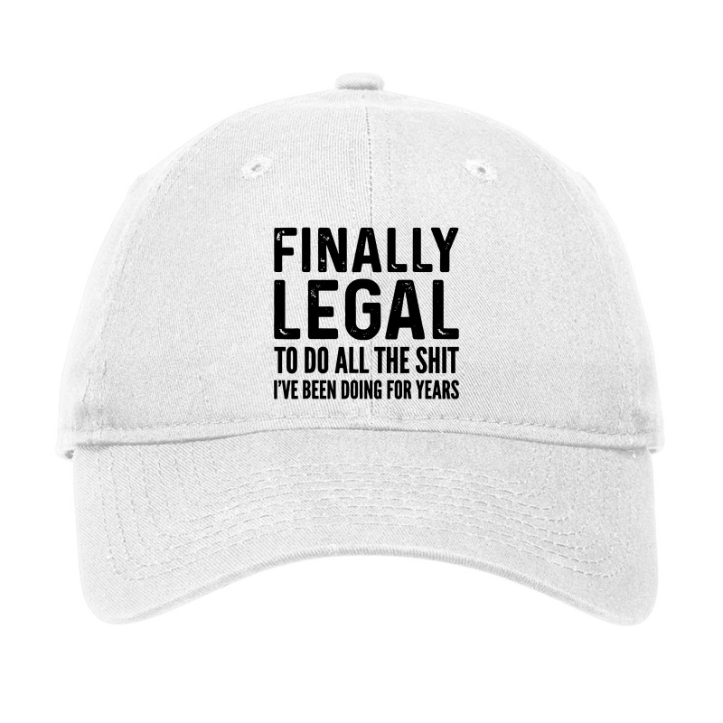 Finally Legal Adjustable Cap by Adrian Spencer | Artistshot