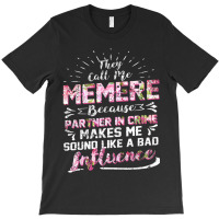 They Call Me Meme Partner In Crime Funny T-shirt | Artistshot