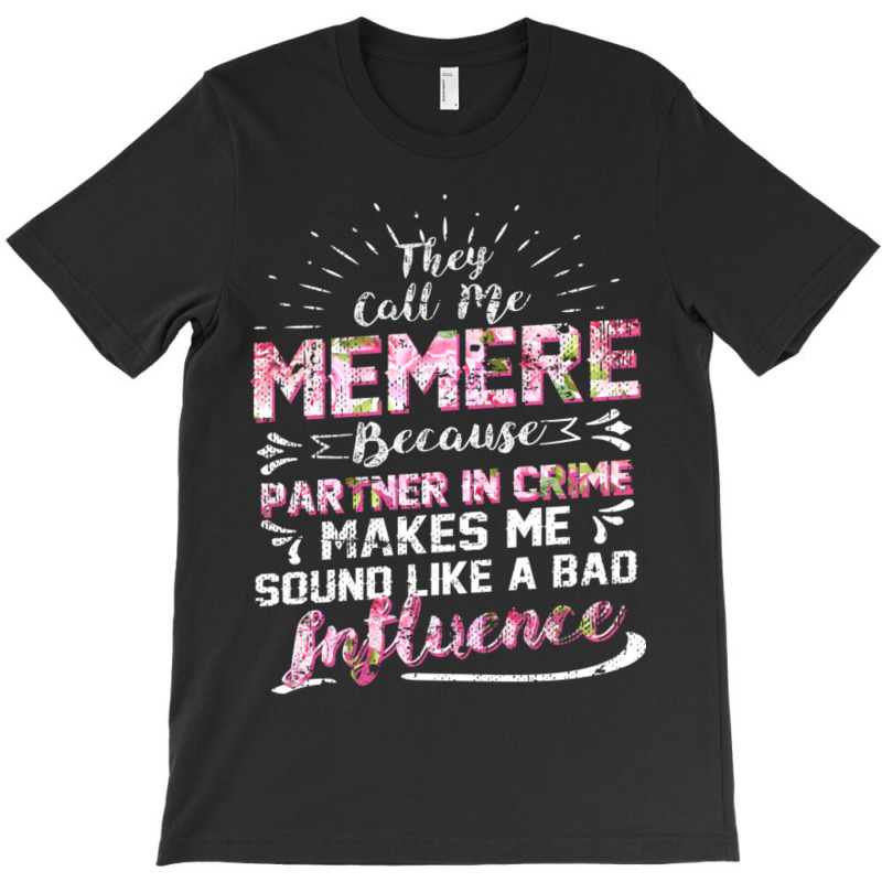 They Call Me Meme Partner In Crime Funny T-shirt | Artistshot