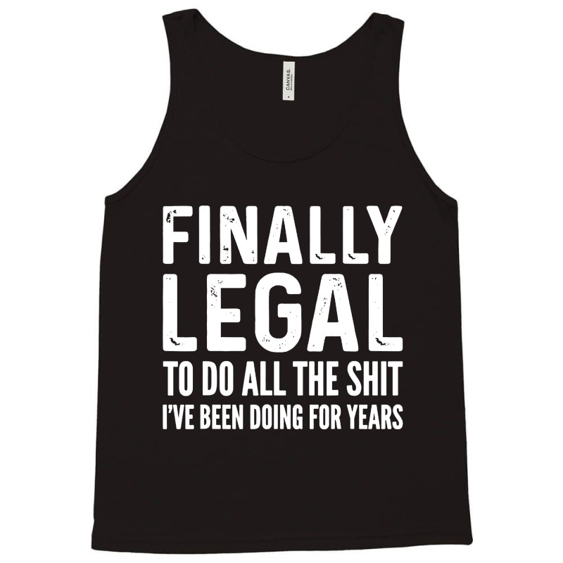 Finally Legal Tank Top by Adrian Spencer | Artistshot