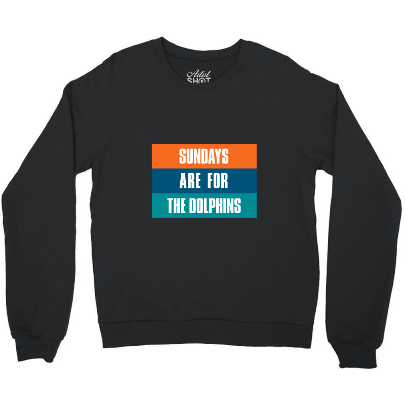 Sundays Are For The Dolphins Miami Footbal Crewneck Sweatshirt | Artistshot