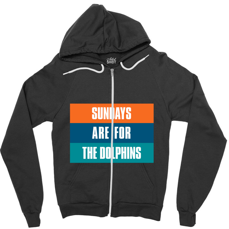 Sundays Are For The Dolphins Miami Footbal Zipper Hoodie | Artistshot