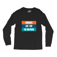 Sundays Are For The Dolphins Miami Footbal Long Sleeve Shirts | Artistshot