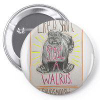 Life Is Short Steal A Walrus Pin-back Button | Artistshot