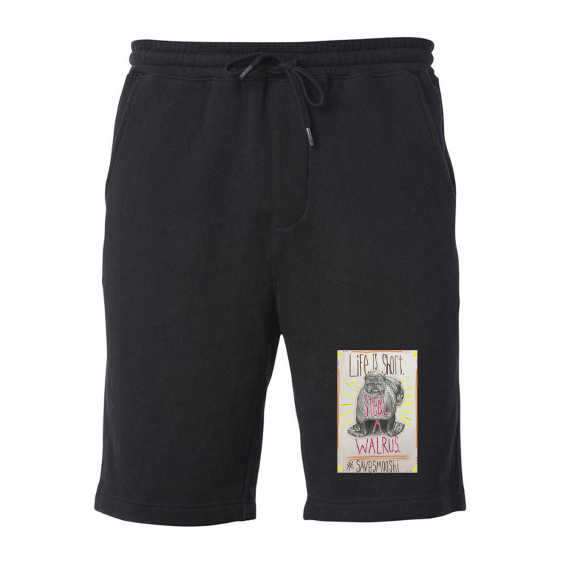 Life Is Short Steal A Walrus Fleece Short | Artistshot