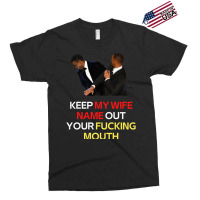 Funny Will Smith Slap Meme Will Smith Slap-  Keep My Wife Name Out You Exclusive T-shirt | Artistshot