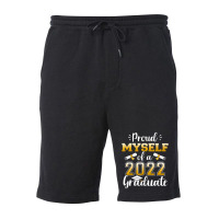 Proud Myself Of A Class Of 2022 Graduate Senior Graduation Fleece Short | Artistshot