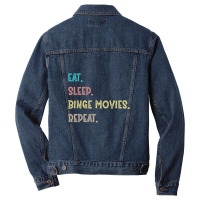 Eat. Sleep. Binge Movies. Repeat. Gift Men Denim Jacket | Artistshot