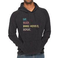 Eat. Sleep. Binge Movies. Repeat. Gift Vintage Hoodie | Artistshot