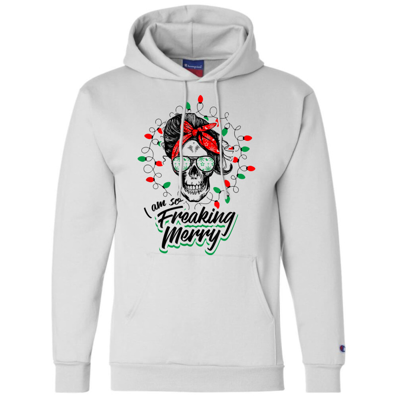 Funny Christmas Mom Skull Design Freaking Merry Lights T Shirt Champion Hoodie by judexynuk | Artistshot