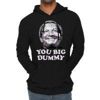 Funny You Big Dummy-ttinu Lightweight Hoodie | Artistshot