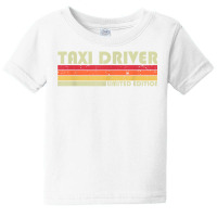 Taxi Driver Funny Job Title Profession Birthday Worker Idea T Shirt Baby Tee | Artistshot