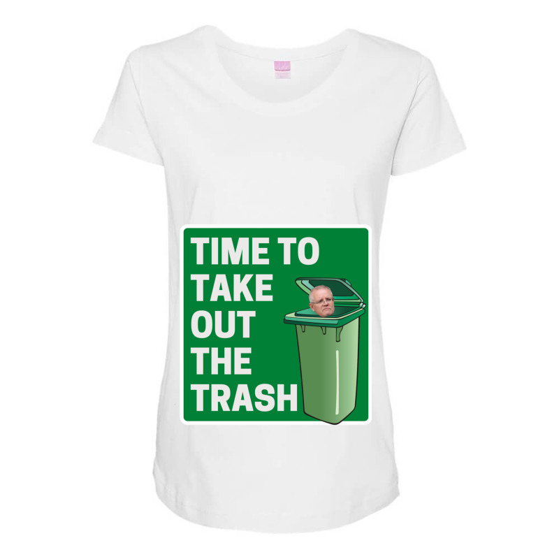 Time To Take Out The Trash - Scott Morrison Maternity Scoop Neck T-shirt by cm-arts | Artistshot