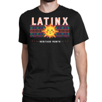 Latinx Heritage Month For Hispanics & Latinos T Shirt Classic T-shirt | Artistshot