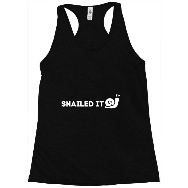 Snailed I Snail Snailed It Racerback Tank by cm-arts | Artistshot