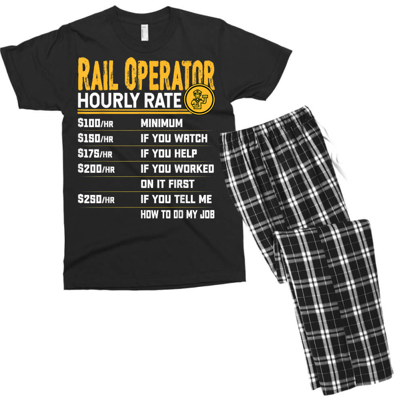 Rail Operator Hourly Rate   Funny Railway Operator T Shirt Men's T-shirt Pajama Set | Artistshot